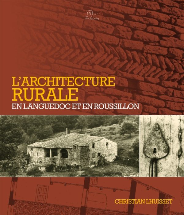 L'architecture rurale en Languedoc et en Roussillon